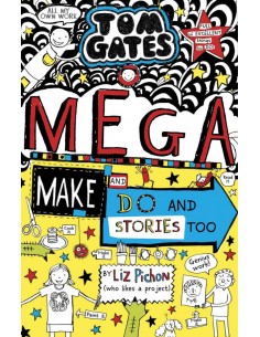 Tom Gates: Mega Make And Do (and Stories Too!)- (tom Gates 16)