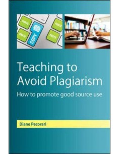 Teaching To Avoid Plagiarism - How To Promote Good Source Use