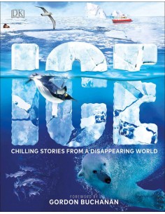 Ice - Chilling Stories From A Disappearing World