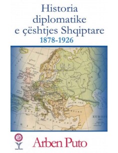 Historia Diplomatike E Ceshtjes Shqiptare 1878-1926
