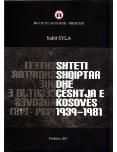 Shteti Shqiptar Dhe Ceshtja E Kosoves 1939-1981