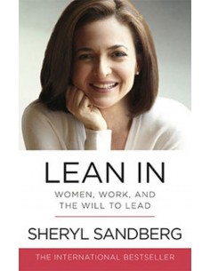 Lean In: Women, Work, And The Will To Lead