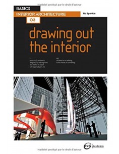 Drawing Out The Interior (basics Interior Architecture 03)