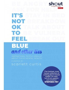 It's Not Ok To Feel Blue And Other Lies