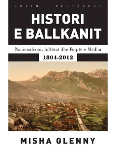 Histori E Ballkanit : Nacionalizmi, Lugterat Dhe Fuqite E Medha