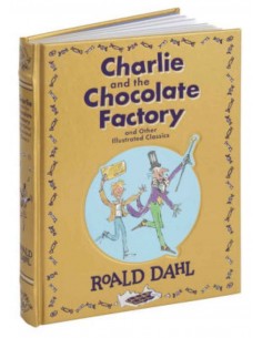 Charlie And The Chocolate Factory And Other Illustrated Classics