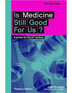 Is Medicine Still Good For Us?