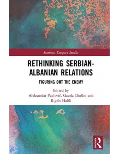 Rethinking SerbiaN-Albanian Relations