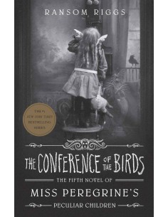 The Conference Of The Birds: Miss Peregrine's Peculiar Children