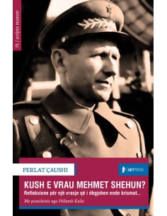 Kush E Vrau Mehmet Shehun?