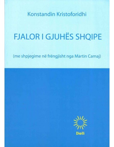 Fjalor I Gjuhes Shqipe (me Shpjegime Ne Frengjisht Nga Martin Camaj)
