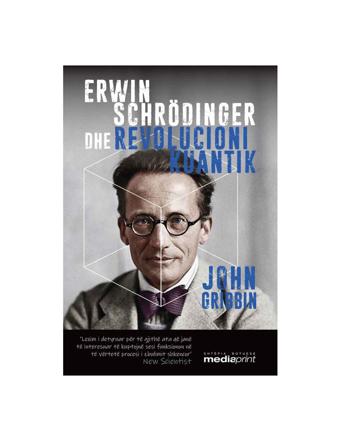 Erwin Schrodinger Dhe Revolucioni Kuantik-Adrion LTD