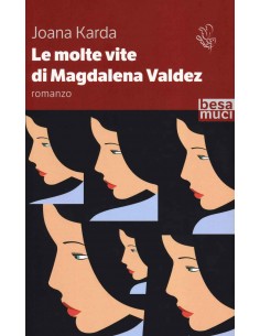 Le Molte Vite Di Magdalena Valdez