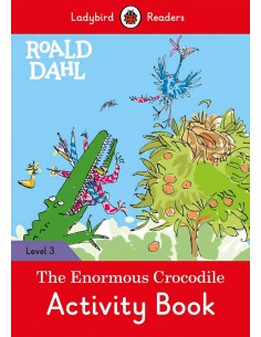 The Enormous Crocodile - Activity Book Level 3