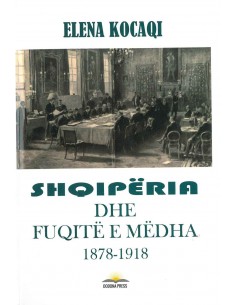 Shqiperia Dhe Fuqite E Medha 1878-1918