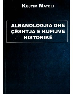 Albanologjia Dhe Ceshtja E Kufijve Historike