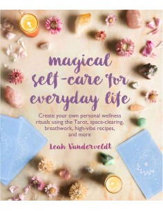 Magical Self Care For Everything Life