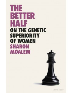 The Better Half On The Genetic Superiority Of Women