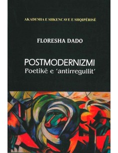 Postmodernizmi : Poetike E "antirregullit"