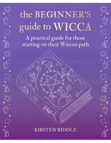 The Beginner's Guide To Wicca