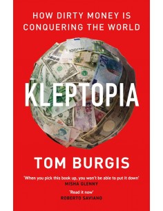Kleptopia - How Dirty Money Is Conquering The World