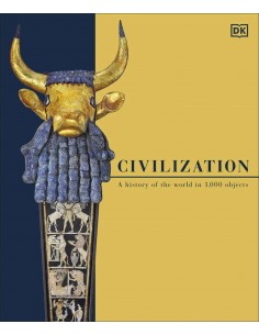 Civilization - A History Of The World In 1000 Objects