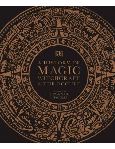A History Of Magic Witchcraft & The Occult