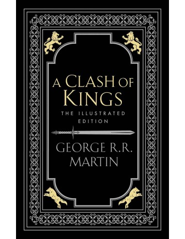 A Clash Of Kings (the Illustrated Edition)