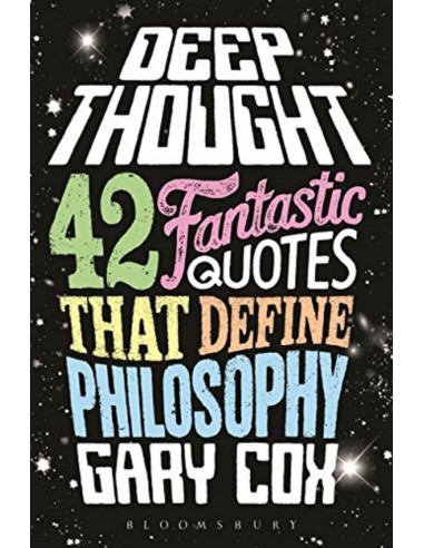 Deep Thought - 42 Fantastic Quotes That Define Philosophy