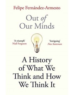 Out Of Our Minds - What We Think And How We Came To Think it
