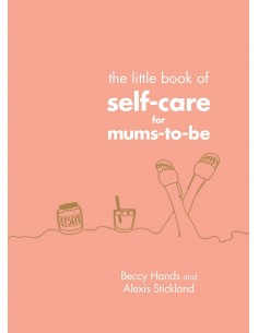 The Little Book Of Self Care For Mums To be