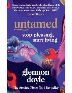 Untamed - Stop Pleasing, Start Living