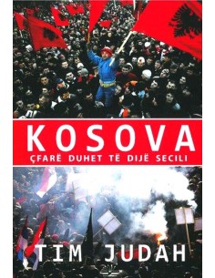 Kosova : Cfare Duhet Te Dije Secili