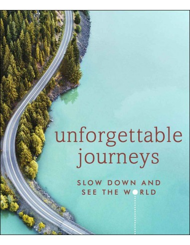 Unforgettable Journeys - Slow Down And See The World