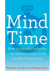 Mind Of Time - How 10 Mindful Minutes Can Enhance