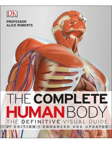 The Complete Human Body Definitive Visual Guide