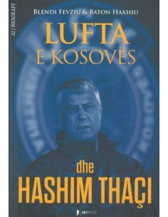 Lufta E Kosoves Dhe Hashim Thaci