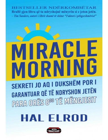 Miracle Morning : Sekreti Jo Aq I Dukshem Por I Garantuar Qe Te Ndryshon Jeten