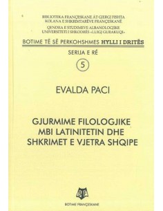 Gjurmime Filologjike Mbi Latinitetin Dhe Shkrimet E Vjetra Shqipe