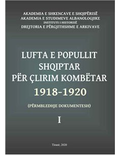 Lufta E Popullit Shqiptar Per Clirim Kombetar 1918-1920 Vol 1
