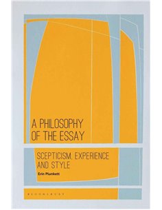 A Philosophy Of The Essay - Scepticism, Experience And Style