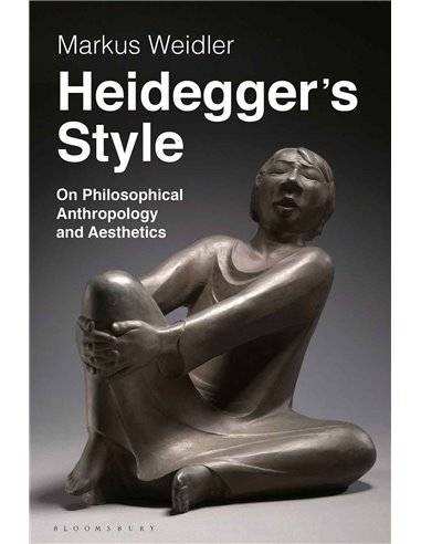 Heidegger's Style - On Philosophical Anthropology And Aesthetics