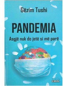 Pandemia : Asgje Nuk Do Jete Si Me Pare!