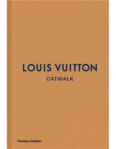 Louis Vuitton Catwalk - The Complete Fashion Collections