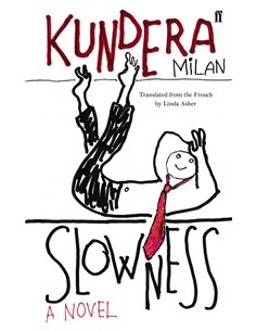 Slowness A Novel