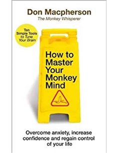 How To Master Your Monkey Mind