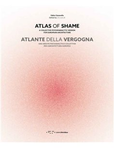 Atlas Of Shame - A Collective Psychoanalytic Session For European Architecture