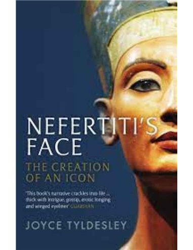 Nefertiti's Face - The Creation Of An Icon