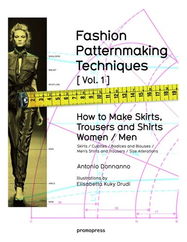 Fashion Patternmaking Techniques Vol 1