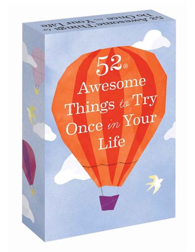 52 Awesome Things To Try One In Your Life